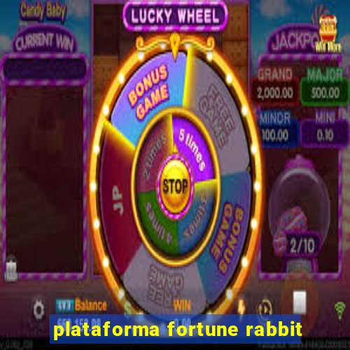 plataforma fortune rabbit